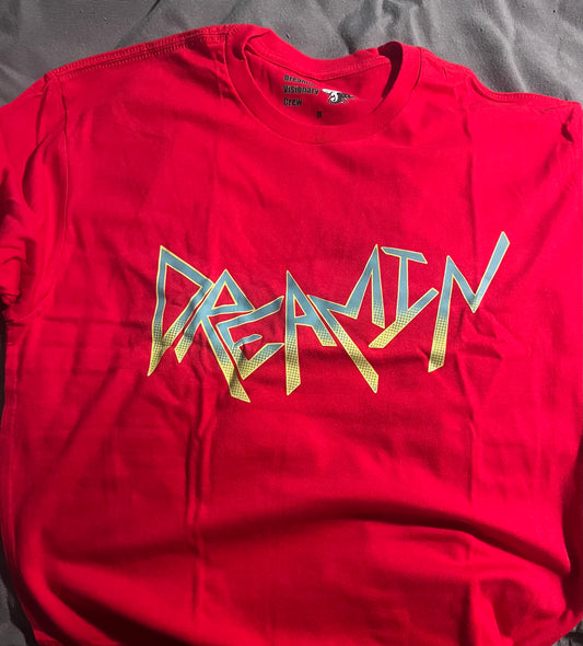 Everyday I’m DREAMIN (In person sales only)